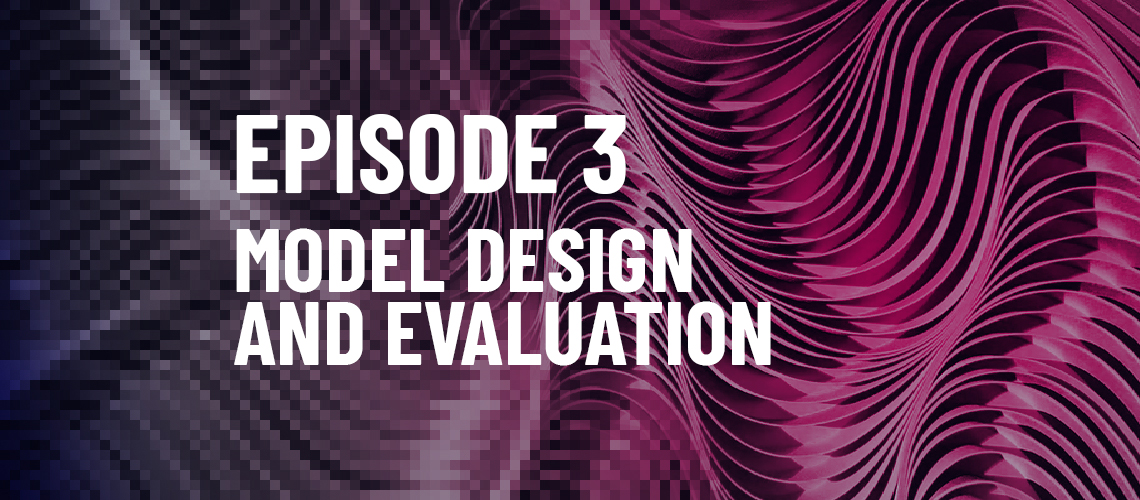 AI for effective solutions process, step 3: model design and (offline) evaluation