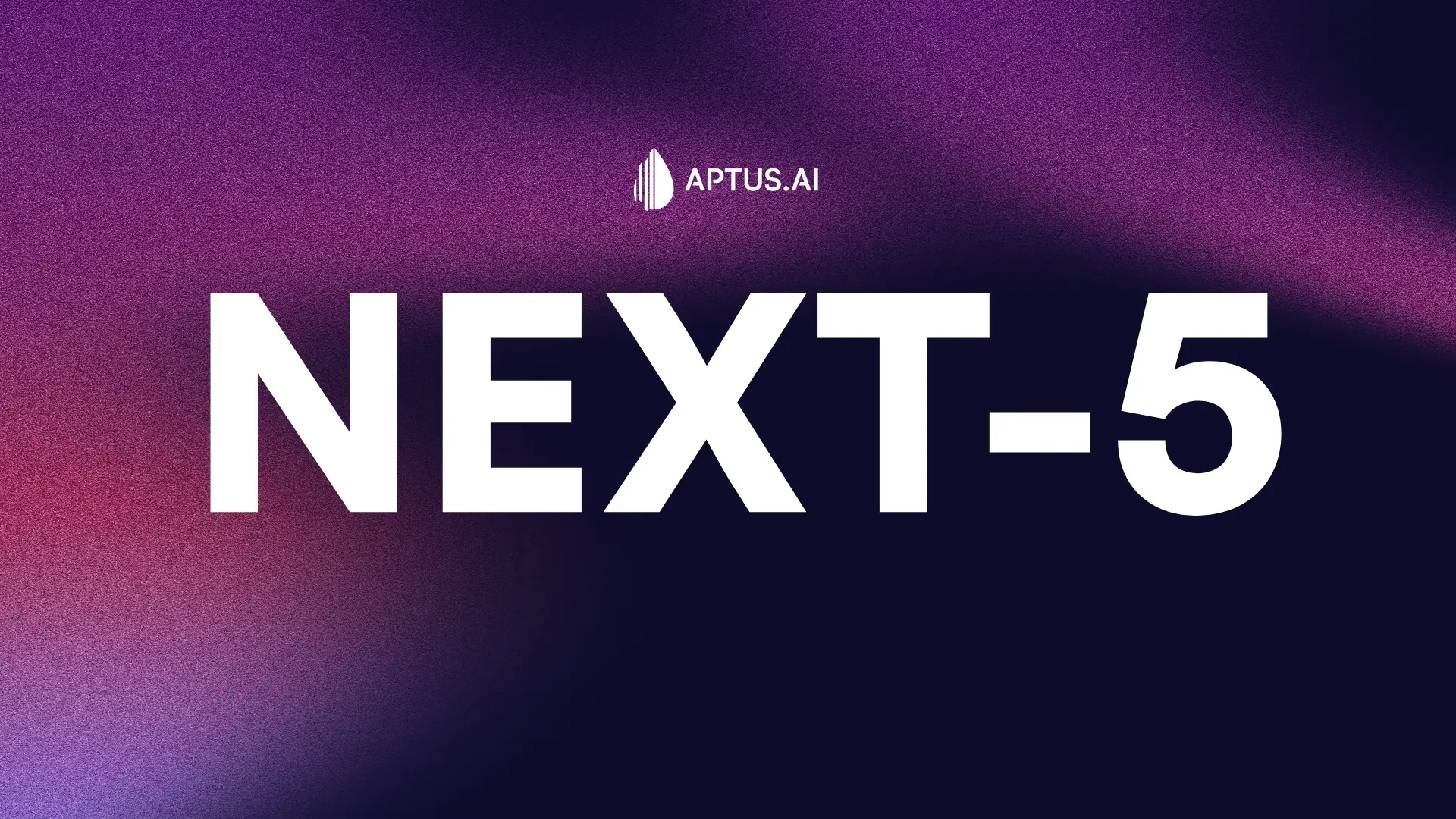 Aptus.AI releases Next-5: the latest and most powerful AI Model that collaborates and reasons with professionals